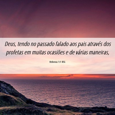 Picture 06 - Hebreus 1:1 BSL - Deus, tendo no passado falado aos pais através - Bible Verse Picture