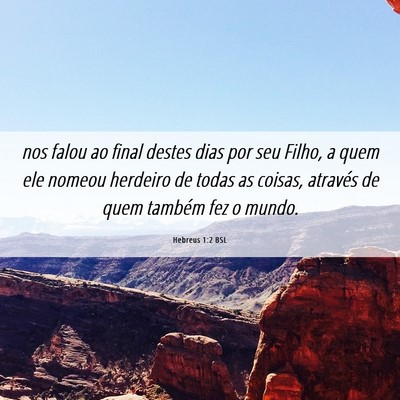 Picture 06 - Hebreus 1:2 BSL - nos falou ao final destes dias por seu Filho, a - Bible Verse Picture
