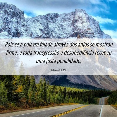 Picture 06 - Hebreus 2:2 BSL - Pois se a palavra falada através dos anjos se - Bible Verse Picture