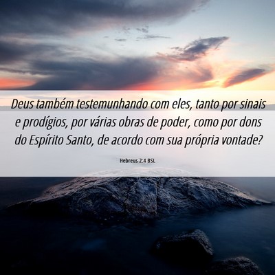 Picture 06 - Hebreus 2:4 BSL - Deus também testemunhando com eles, tanto por - Bible Verse Picture
