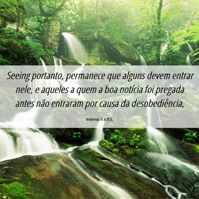Picture 06 - Hebreus 4:6 BSL - Seeing portanto, permanece que alguns devem - Bible Verse Picture