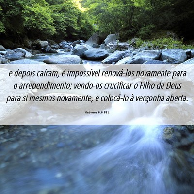 Picture 06 - Hebreus 6:6 BSL - e depois caíram, é impossível renová-los - Bible Verse Picture