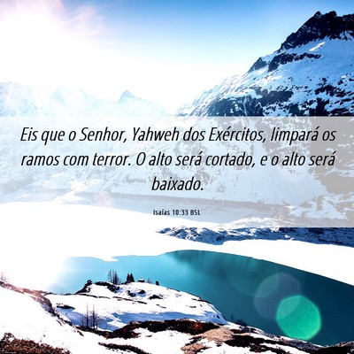 Picture 06 - Isaías 10:33 BSL - Eis que o Senhor, Yahweh dos Exércitos, limpará - Bible Verse Picture