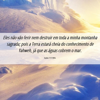 Picture 06 - Isaías 11:9 BSL - Eles não vão ferir nem destruir em toda a minha - Bible Verse Picture