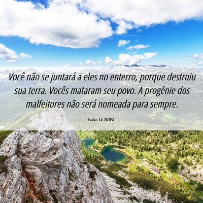 Picture 06 - Isaías 14:20 BSL - Você não se juntará a eles no enterro, porque - Bible Verse Picture