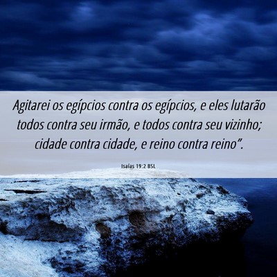 Picture 06 - Isaías 19:2 BSL - Agitarei os egípcios contra os egípcios, e eles - Bible Verse Picture