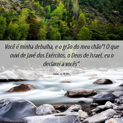 Picture 06 - Isaías 21:10 BSL - Você é minha debulha, e o grão do meu - Bible Verse Picture