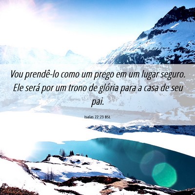 Picture 06 - Isaías 22:23 BSL - Vou prendê-lo como um prego em um lugar seguro. - Bible Verse Picture