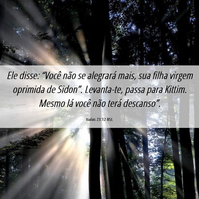 Picture 06 - Isaías 23:12 BSL - Ele disse: “Você não se alegrará mais, sua - Bible Verse Picture