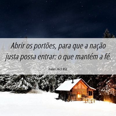 Picture 06 - Isaías 26:2 BSL - Abrir os portões, para que a nação justa possa - Bible Verse Picture