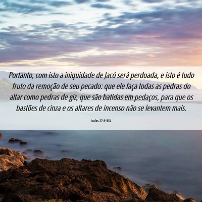 Picture 06 - Isaías 27:9 BSL - Portanto, com isto a iniquidade de Jacó será - Bible Verse Picture