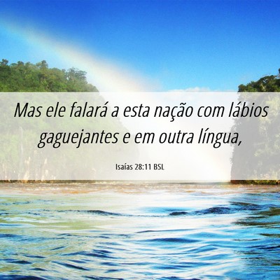 Picture 06 - Isaías 28:11 BSL - Mas ele falará a esta nação com lábios - Bible Verse Picture