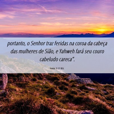 Picture 06 - Isaías 3:17 BSL - portanto, o Senhor traz feridas na coroa da - Bible Verse Picture