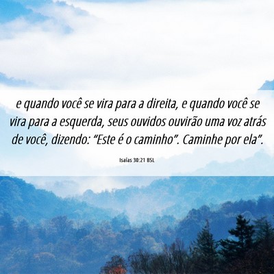 Picture 06 - Isaías 30:21 BSL - e quando você se vira para a direita, e quando - Bible Verse Picture