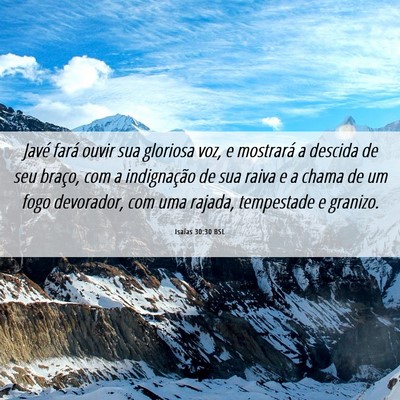 Picture 06 - Isaías 30:30 BSL - Javé fará ouvir sua gloriosa voz, e mostrará a - Bible Verse Picture