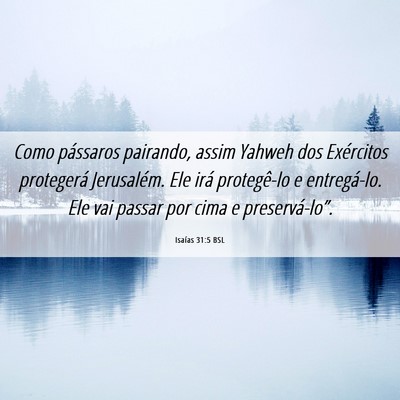 Picture 06 - Isaías 31:5 BSL - Como pássaros pairando, assim Yahweh dos - Bible Verse Picture