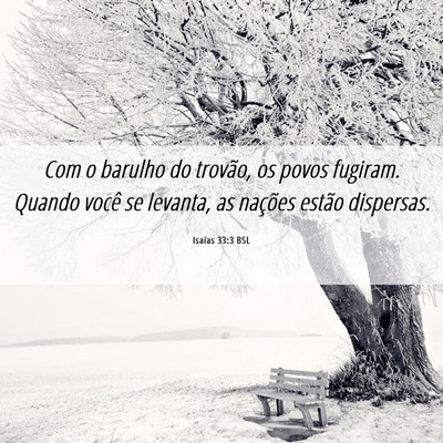 Picture 06 - Isaías 33:3 BSL - Com o barulho do trovão, os povos fugiram. - Bible Verse Picture
