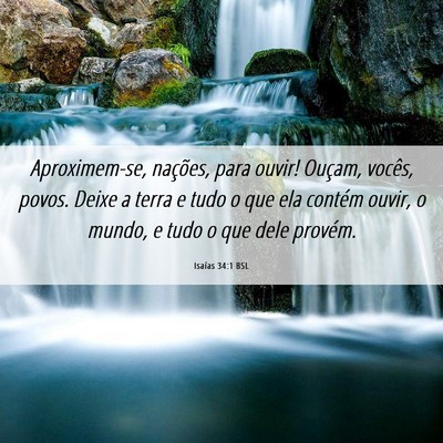 Picture 06 - Isaías 34:1 BSL - Aproximem-se, nações, para ouvir! Ouçam, - Bible Verse Picture