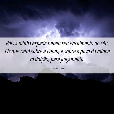 Picture 06 - Isaías 34:5 BSL - Pois a minha espada bebeu seu enchimento no céu. - Bible Verse Picture