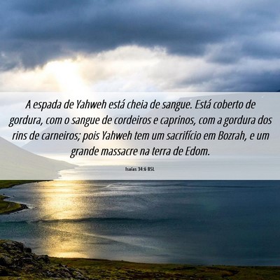 Picture 06 - Isaías 34:6 BSL - A espada de Yahweh está cheia de sangue. Está - Bible Verse Picture