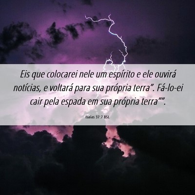 Picture 06 - Isaías 37:7 BSL - Eis que colocarei nele um espírito e ele ouvirá - Bible Verse Picture