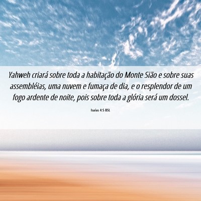 Picture 06 - Isaías 4:5 BSL - Yahweh criará sobre toda a habitação do Monte - Bible Verse Picture