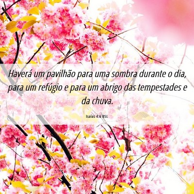 Picture 06 - Isaías 4:6 BSL - Haverá um pavilhão para uma sombra durante o - Bible Verse Picture