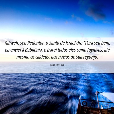 Picture 06 - Isaías 43:14 BSL - Yahweh, seu Redentor, o Santo de Israel diz: - Bible Verse Picture