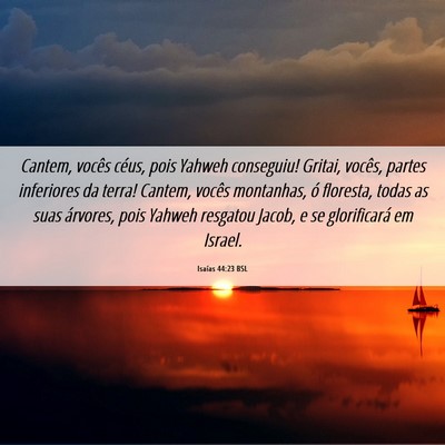 Picture 06 - Isaías 44:23 BSL - Cantem, vocês céus, pois Yahweh conseguiu! - Bible Verse Picture