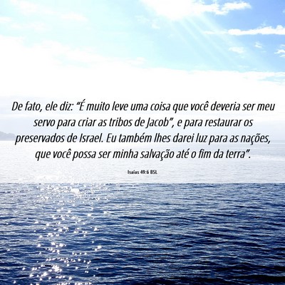 Picture 06 - Isaías 49:6 BSL - De fato, ele diz: “É muito leve uma coisa que - Bible Verse Picture
