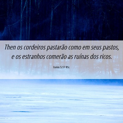 Picture 06 - Isaías 5:17 BSL - Then os cordeiros pastarão como em seus pastos, - Bible Verse Picture