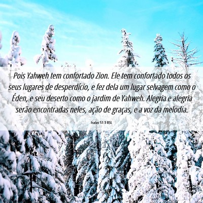 Picture 06 - Isaías 51:3 BSL - Pois Yahweh tem confortado Zion. Ele tem - Bible Verse Picture