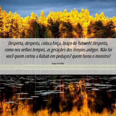Picture 06 - Isaías 51:9 BSL - Desperta, desperta, coloca força, braço de - Bible Verse Picture