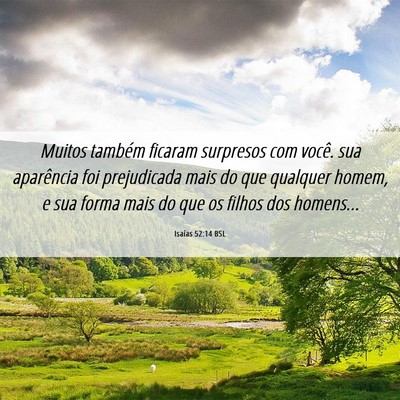 Picture 06 - Isaías 52:14 BSL - Muitos também ficaram surpresos com você. sua - Bible Verse Picture