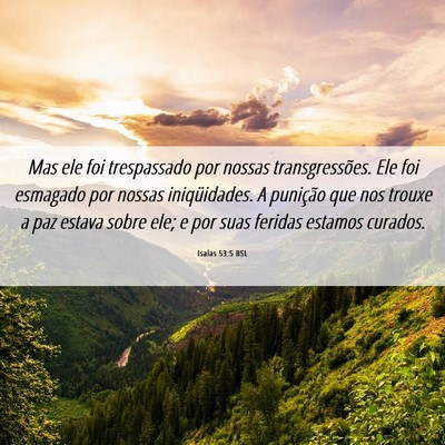 Picture 06 - Isaías 53:5 BSL - Mas ele foi trespassado por nossas - Bible Verse Picture
