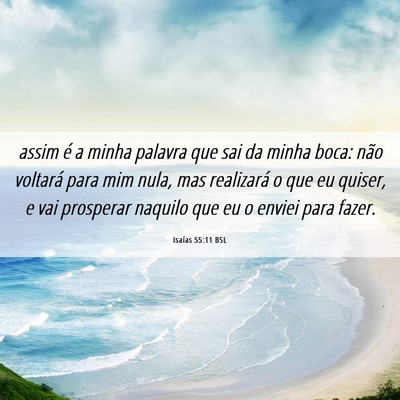 Picture 06 - Isaías 55:11 BSL - assim é a minha palavra que sai da minha boca: - Bible Verse Picture