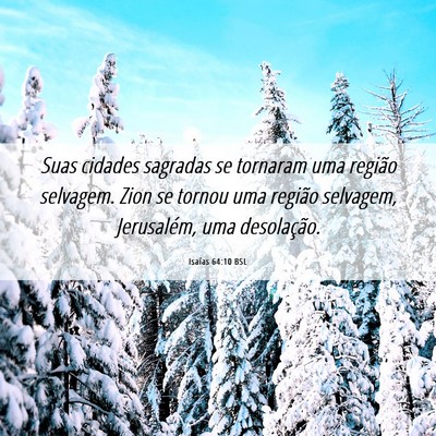 Picture 06 - Isaías 64:10 BSL - Suas cidades sagradas se tornaram uma região - Bible Verse Picture