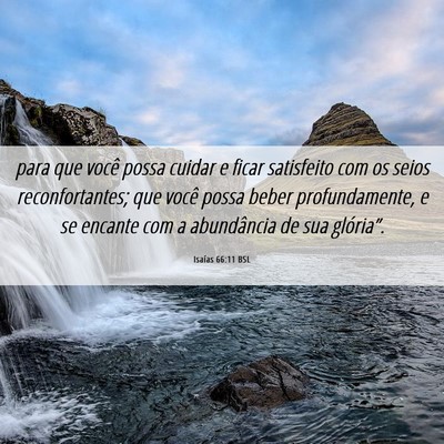 Picture 06 - Isaías 66:11 BSL - para que você possa cuidar e ficar satisfeito - Bible Verse Picture