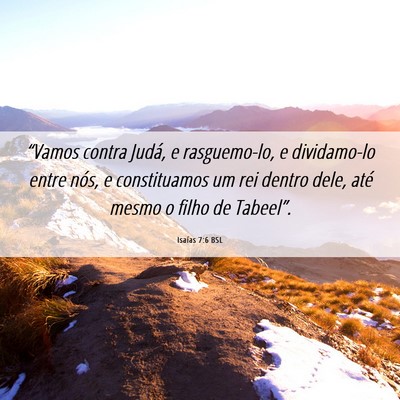 Picture 06 - Isaías 7:6 BSL - “Vamos contra Judá, e rasguemo-lo, e - Bible Verse Picture