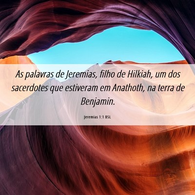 Picture 06 - Jeremias 1:1 BSL - As palavras de Jeremias, filho de Hilkiah, um dos - Bible Verse Picture