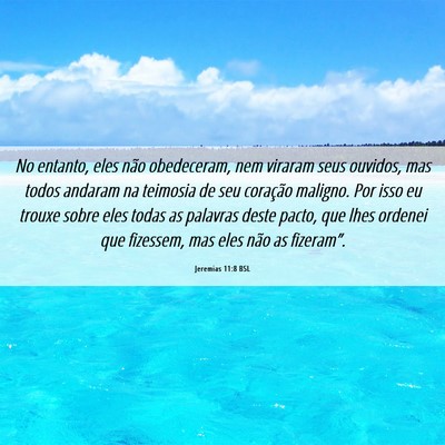 Picture 06 - Jeremias 11:8 BSL - No entanto, eles não obedeceram, nem viraram - Bible Verse Picture