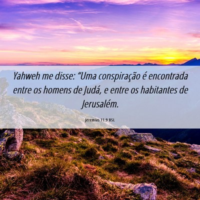 Picture 06 - Jeremias 11:9 BSL - Yahweh me disse: “Uma conspiração é - Bible Verse Picture
