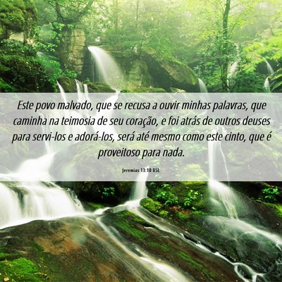 Picture 06 - Jeremias 13:10 BSL - Este povo malvado, que se recusa a ouvir minhas - Bible Verse Picture