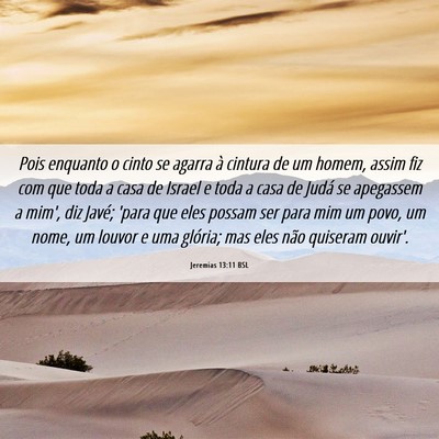 Picture 06 - Jeremias 13:11 BSL - Pois enquanto o cinto se agarra à cintura de um - Bible Verse Picture