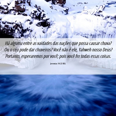 Picture 06 - Jeremias 14:22 BSL - Há alguma entre as vaidades das nações que - Bible Verse Picture