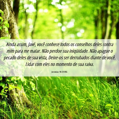 Picture 06 - Jeremias 18:23 BSL - Ainda assim, Javé, você conhece todos os - Bible Verse Picture