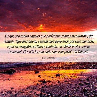 Picture 06 - Jeremias 23:32 BSL - Eis que sou contra aqueles que profetizam sonhos - Bible Verse Picture