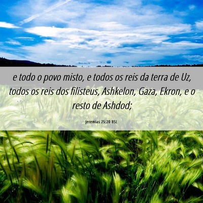 Picture 06 - Jeremias 25:20 BSL - e todo o povo misto, e todos os reis da terra de - Bible Verse Picture