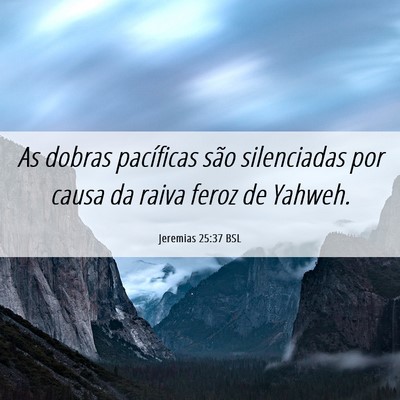Picture 06 - Jeremias 25:37 BSL - As dobras pacíficas são silenciadas por causa - Bible Verse Picture