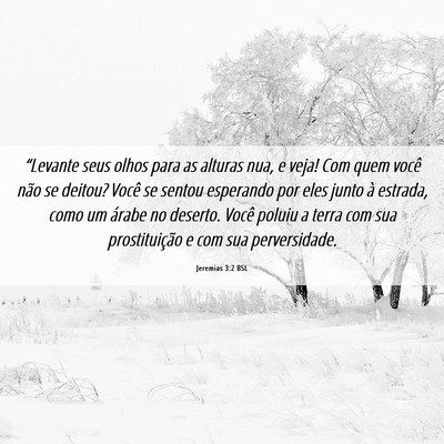 Picture 06 - Jeremias 3:2 BSL - “Levante seus olhos para as alturas nua, e - Bible Verse Picture